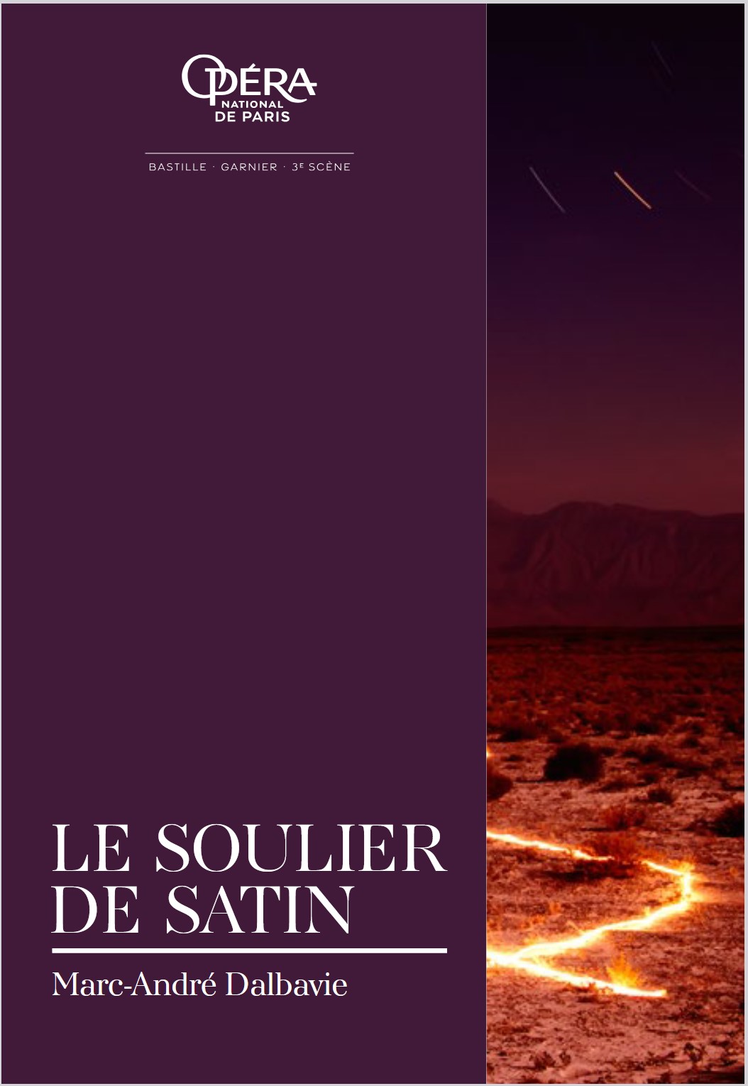 Le Soulier de satin, texte intégral du livret de Raphaèle Fleury pour l&rsquo;opéra de Marc-André Dalbavie, d&rsquo;après Paul Claudel