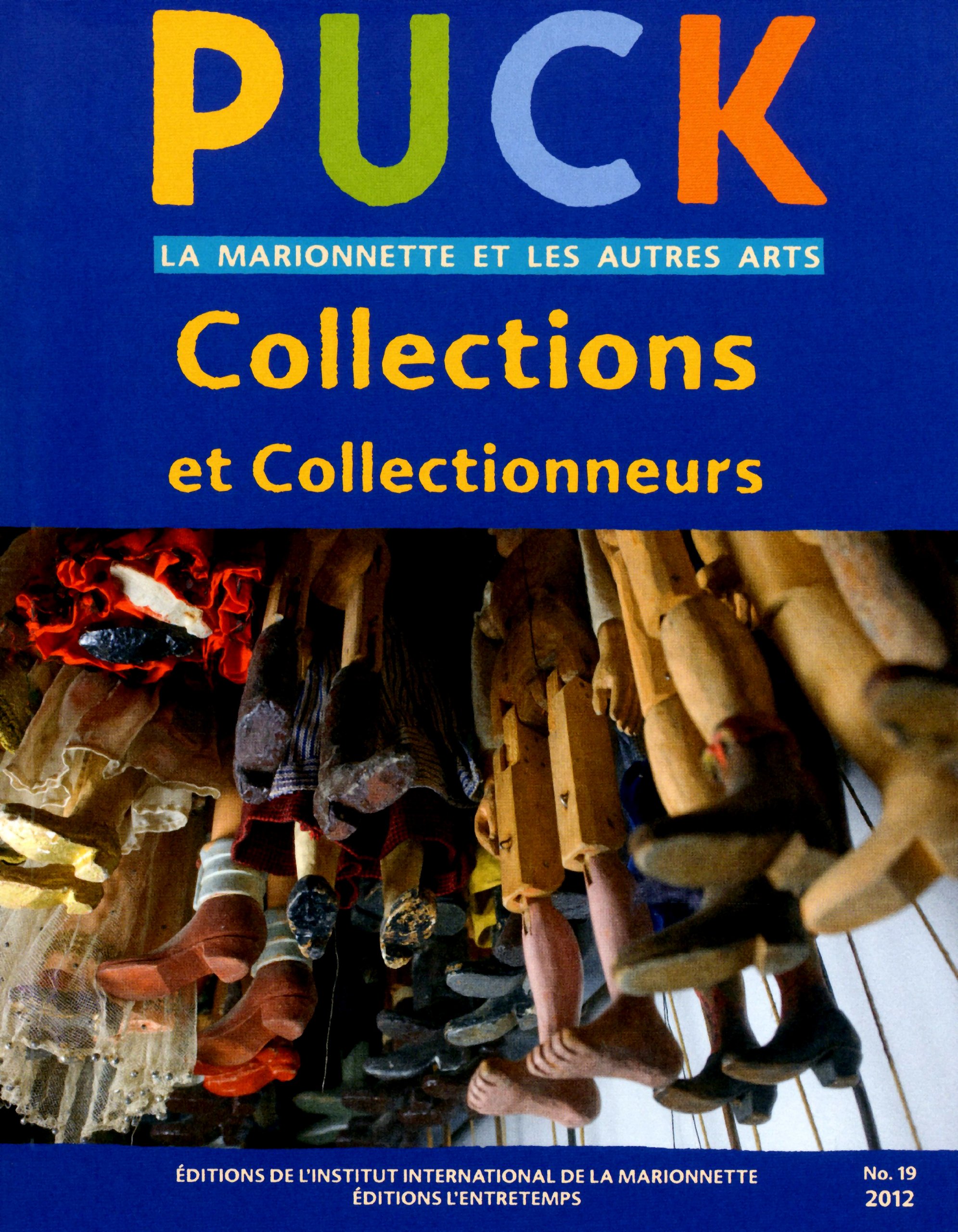 « Collectionner pour apprendre. La collection de Jacques Chesnais » in Puck, la marionnette et les autres arts n°12, Collections et collectionneurs