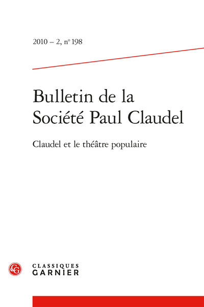 « Paul Claudel et le théâtre populaire », in Bulletin de la Société Paul Claudel, n° 198